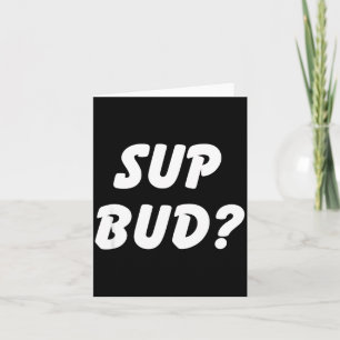 Cartão Camisa Sup Bud_ Cool Bruh Engraçada Humor de Garot