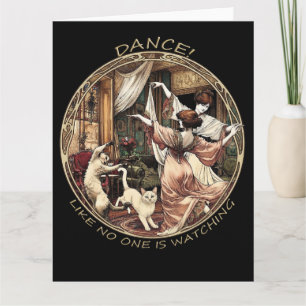 Cartão Camiseta Art Nouveau 'Dance Like No One Is Watchin