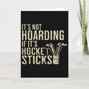 Cartão Camiseta Engraçada Não é Acumular Sticks de Hóquei
