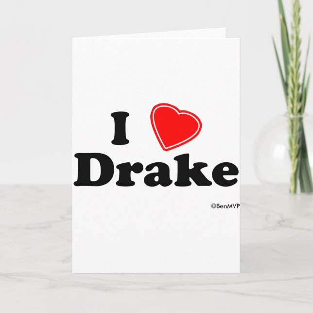 Cartão Camiseta Eu Amo Drake (Frente)
