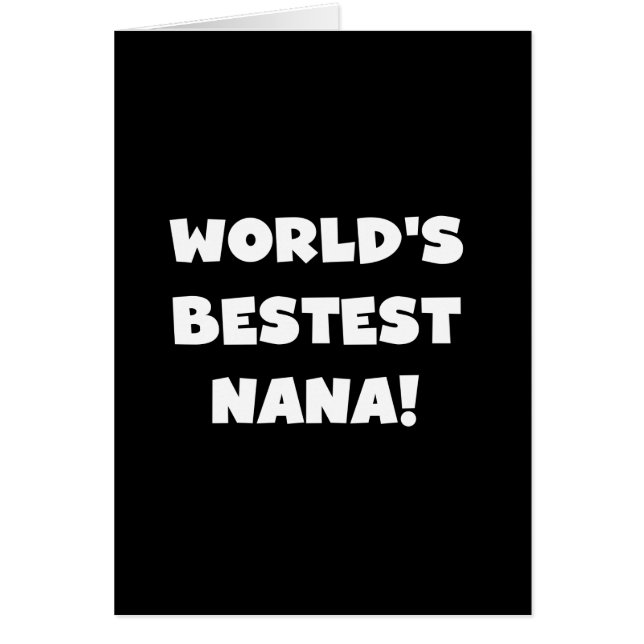 Cartão Camiseta preto e branco do Bestest Nana do mundo (Frente)