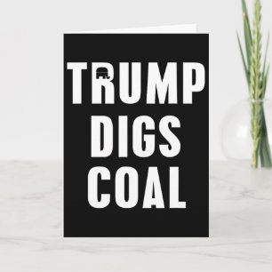 Cartão Camiseta Republicana Eleição 2020 Trump Digs Coal