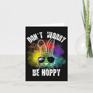 Cartão Camisetas de coelho Don't Worry Be Hoppy Bunny