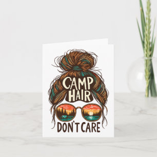 Cartão Camp Hair não se importa com o Campe de Acampament