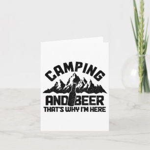 Cartão Camping and Beer É por isso que estou aqui, um Cam