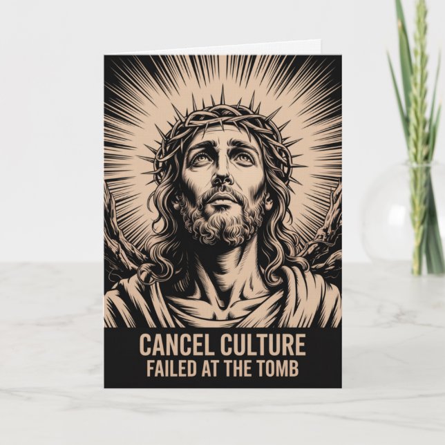 Cartão Cancel Culture Failed At The Tomb Easter Card  (Frente)