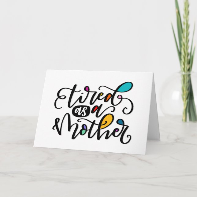 Cartão Cansada Como Mãe, com a mão (Frente)