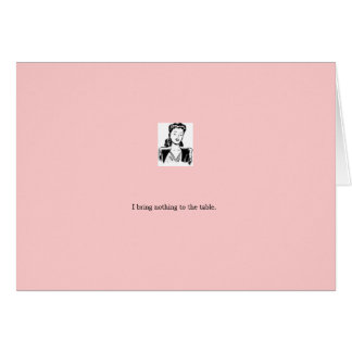 Cartão cartão: rosa "eu não trago nada à mesa "