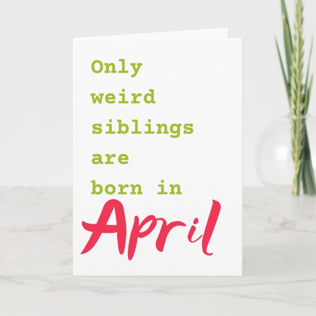 Cartão Carteira de aniversário de abril, irmã mais engraç (Frente)