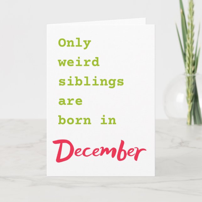 Cartão Carteira de aniversário de dezembro, irmã engraçad (Frente)