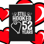 Cartão Casado 52 Anos Pescendo Funny 52. Aniversário<br><div class="desc">Esta divertida design do 52º aniversário de casamento é perfeita para casais de pesca que estão casados há 52 anos e ainda estão viciados um no outro e adoram ir pescar! Excelente para uma festa de 52º aniversário de casamento para celebrar 52 anos de casamento! Apresenta 'Ainda viciado após 52...</div>