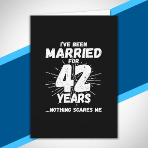 Cartão Casais Casados há 42 Anos Engraçado Aniversário de