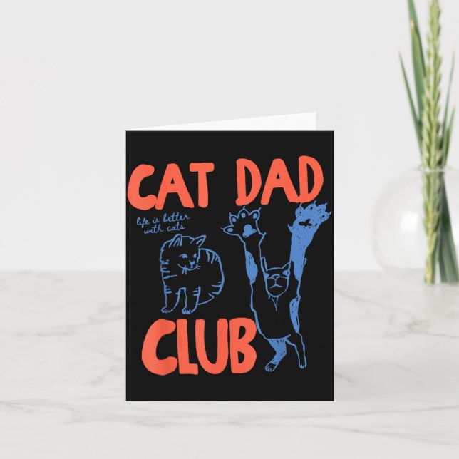 Cartão Cat Dad Club Funny Life Is Better With Cats  (Frente)