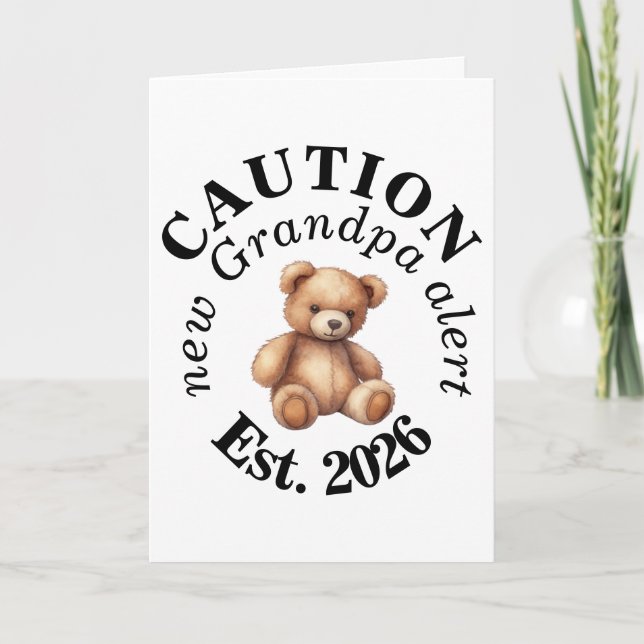 Cartão CAUTION new Grandpa alert- Teddy Baby Announcement (Frente)