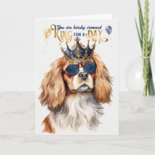 Cartão Cavalier King Charles Dog King para um Aniversário