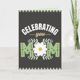 Cartão Celebrating Mom, Mother's Day Card