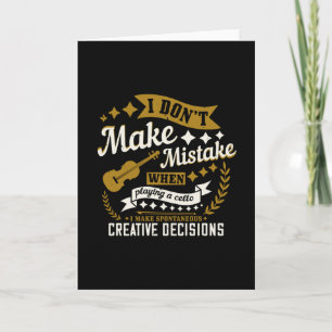 Cartão Cello - I Don't Make A Mistake