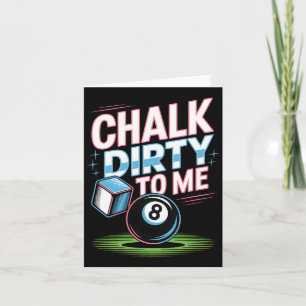 Cartão Chalk Suja Para Mim Engraçado Piscina 8 bolas Bill