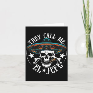 Cartão Chamam-Me El Jefe Mexicano Sugar Skull Cinco De