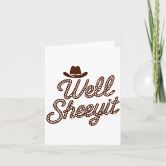 Cartão Chapéu de Cowboy Divertido Bem Sheeyit Citação do 