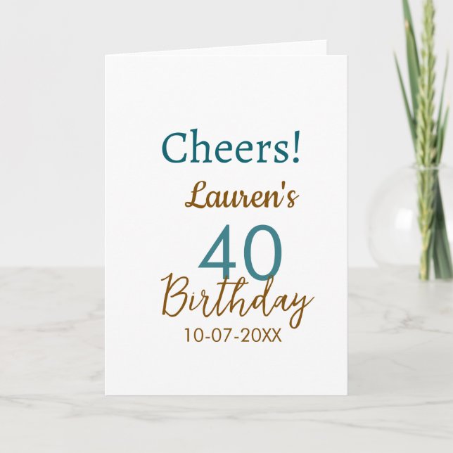 Cartão Cheers 40th birthday name date brown turquoise sim (Frente)