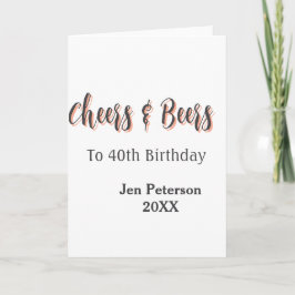 Cartão Cheers & beers to 40th birthday gray name year sin