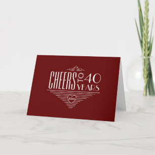 Cartão Cheers to 40th Anniversary Greeting