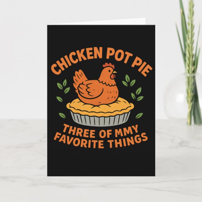 Cartão Chicken Pot Pie Funny Farm Chicken LoverThree (Frente)