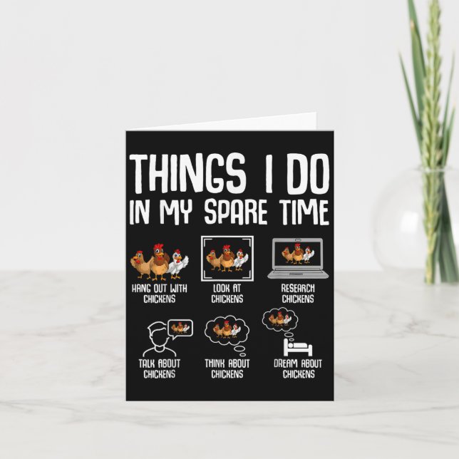 Cartão Chicken Things I Do In My Spare Time Women Men Kid (Frente)