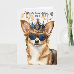 Cartão Chihuahua Dog King para um dia de aniversário engr