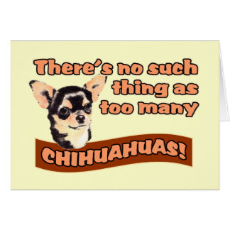 Cartão "Chihuahuas demais "