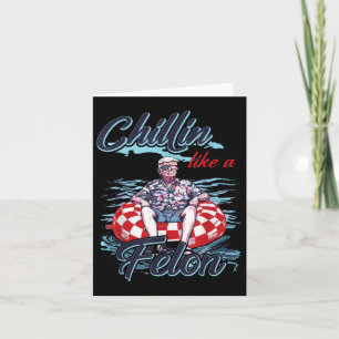 Cartão Chillin Como Um Felon Retro Summer Funny Trump 202