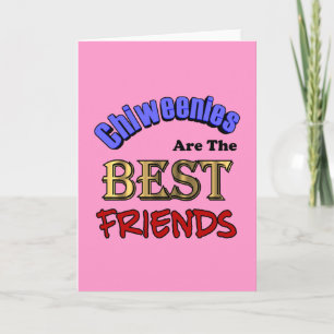 Cartão Chiweenies Are The Best Friends Greeting Card