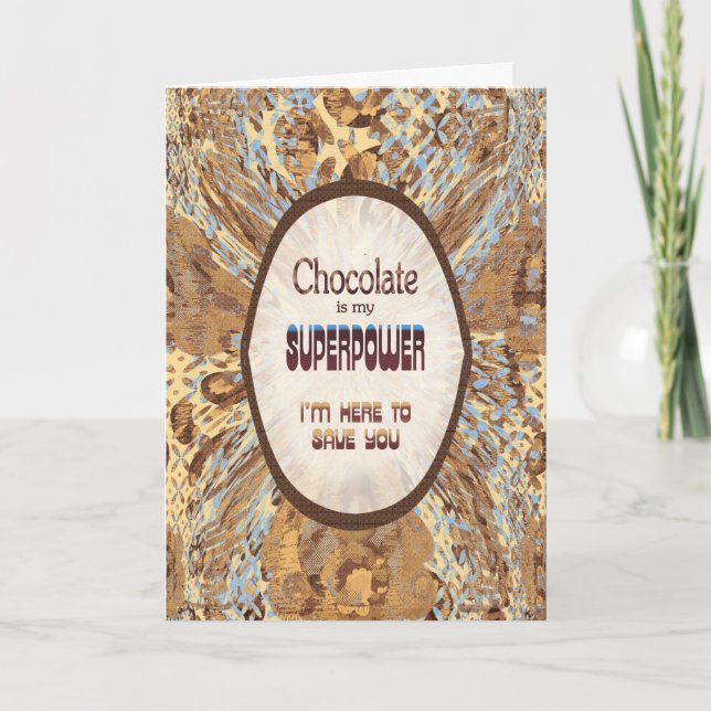 Cartão Chocolate Is My Superpower – Funny Encouragement (Frente)