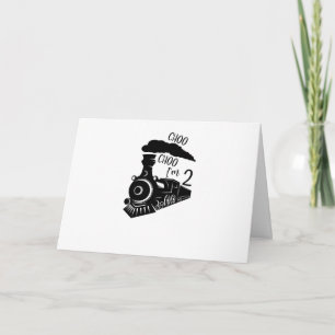 Cartão Choo Choo I m 2 Folded Greeting Card