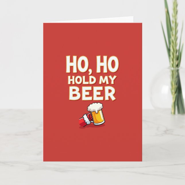Cartão Christmas Card Ho Ho Hold My Beer Drinking Joke (Frente)