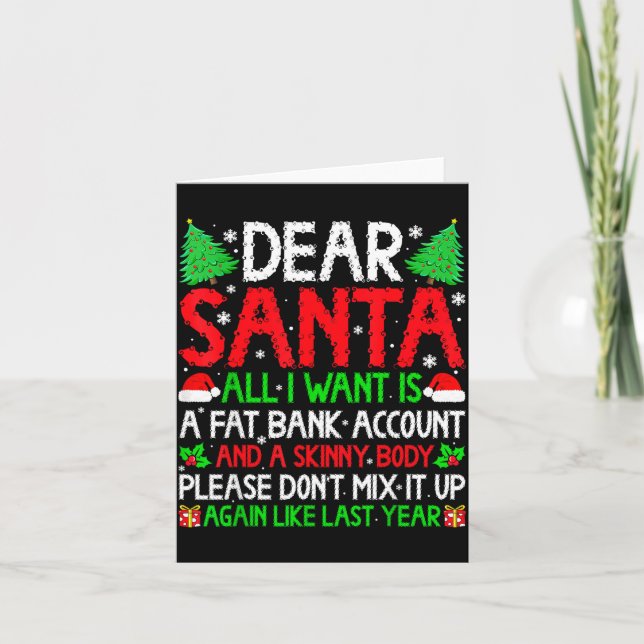Cartão Christmas Dear Santa I Want Skinny Body &amp; Fat  (Frente)