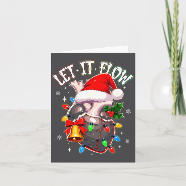 Cartão Christmas Let I T Flow Anatomy Heart Cardiac Nurse (Frente)