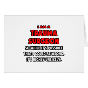 Cartão Cirurgião de Trauma Engraçado. Muito improvável