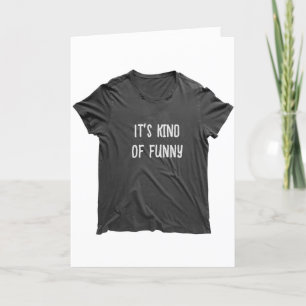 Cartão Citação engraçada da idade avançada em camiseta