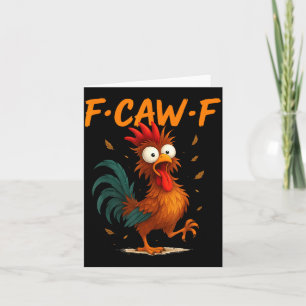 Cartão Citação engraçada de frango F-caw-f Kaw Meme F Caw