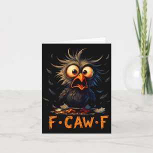 Cartão Citação engraçada de humor preto F-caw-f Corvo Fca
