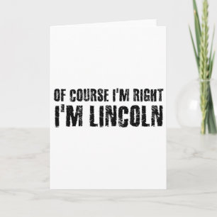 Cartão Claro que Estou Certo Eu Sou Lincoln Nome Divertid