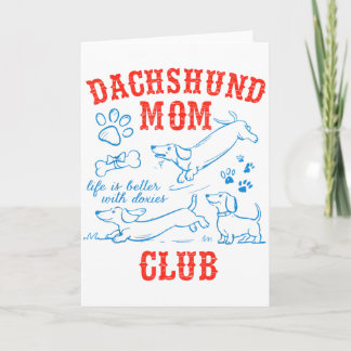 Cartão Clube da Mamãe Dachshund A Vida é Melhor Com Dachs