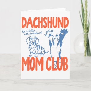 Cartão Clube da Mamãe Dachshund A Vida é Melhor Com Dachs