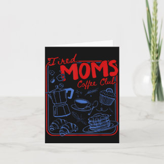 Cartão Clube de café das mães cansadas retrô vida de mãe 