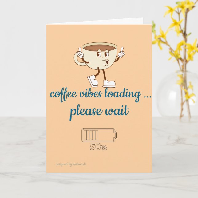 Cartão Coffee Vibes Loading – Greeting Card for Coffee Lo (Flor Amarela)