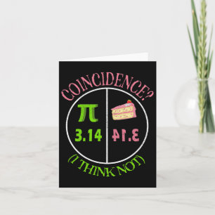 Cartão Coincidência de 3,14 Pie Pie Day Math Lover Acho Q
