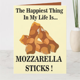 Cartão Coisa Mais Feliz Da Minha Vida É Mozzarella Sticks