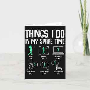 Cartão Coisas de Golfe que Faço no Meu Tempo Livre Golfe 